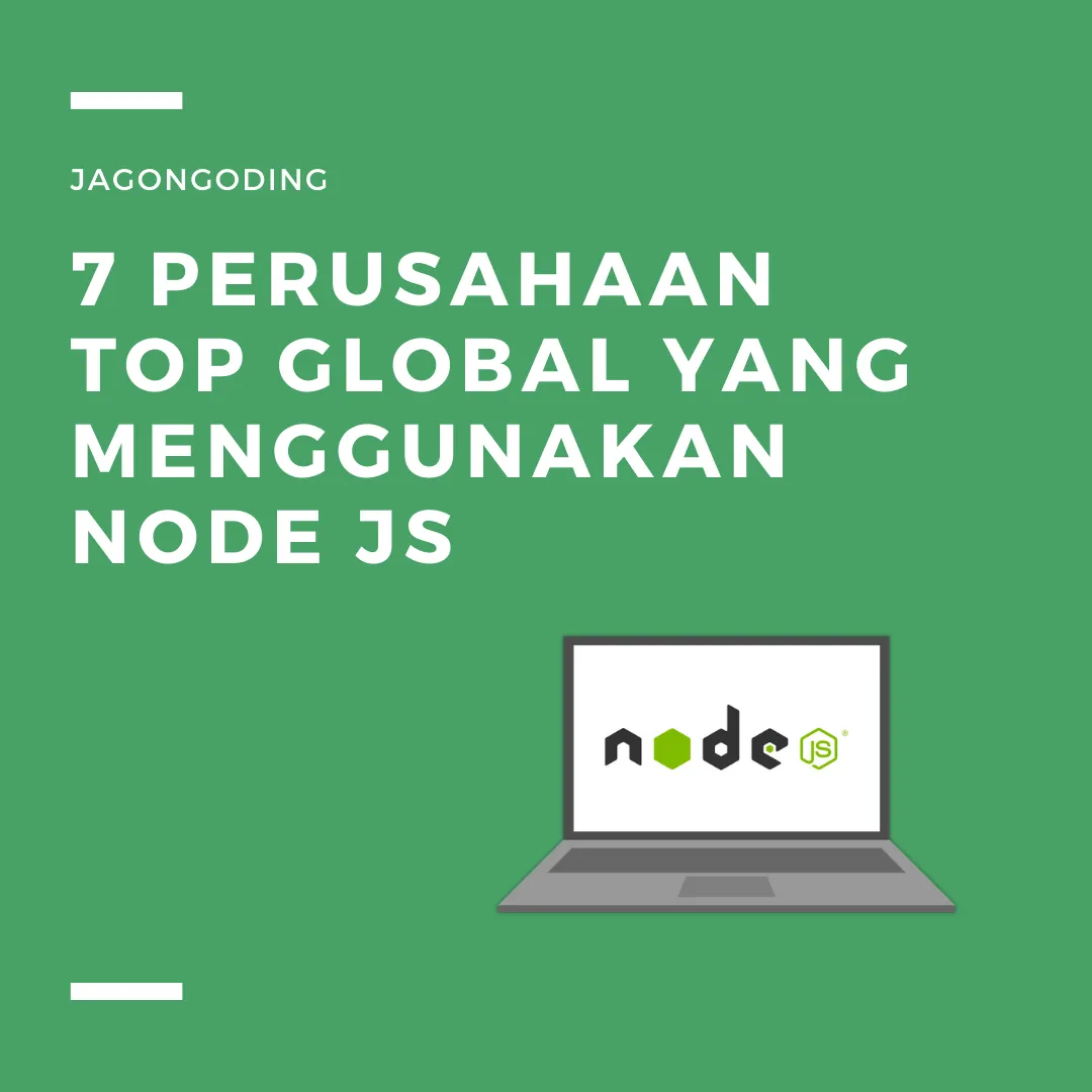7 Perusahaan Top Global Yang Menggunakan Node Js