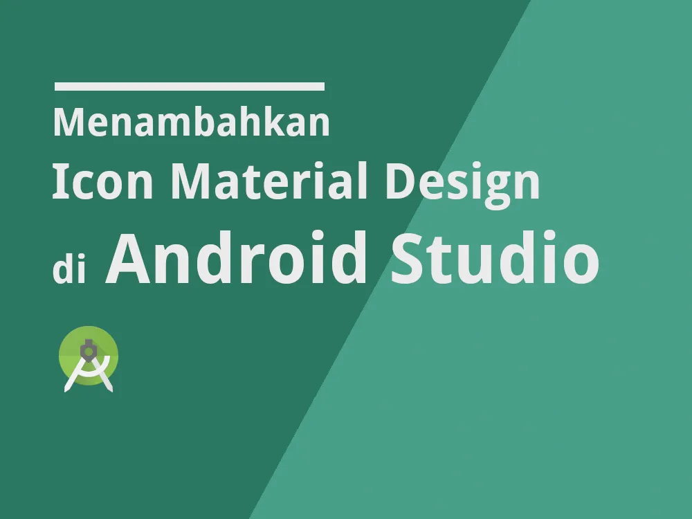 Menambahkan Icon Material Design Ke Android Studio