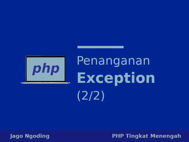PHP: Penanganan Exception [2/2]