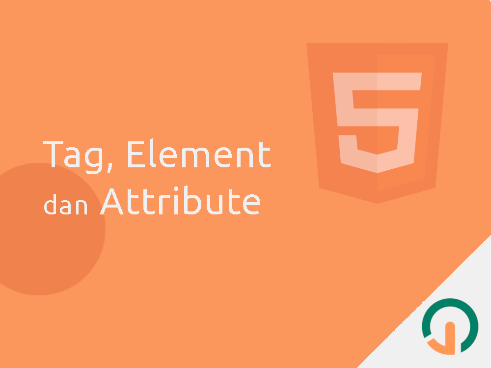 HTML Dasar: Tag Element Attribute