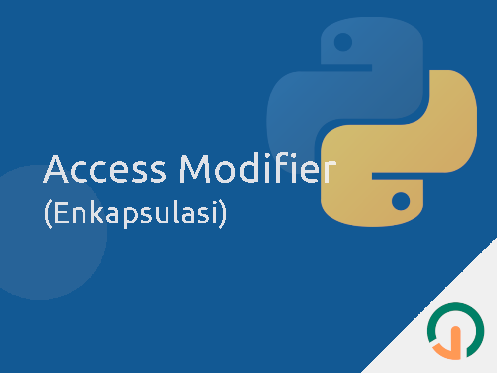 Python: Access Modifiers (Atau Enkapsulasi) 🐍