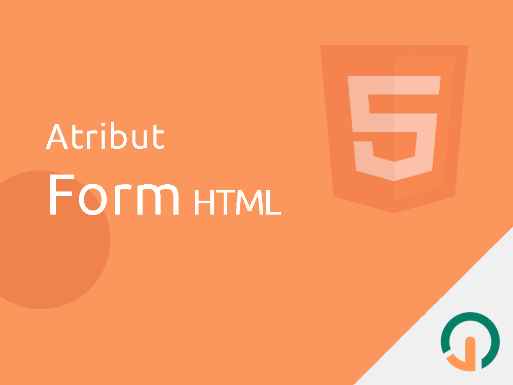 HTML Dasar: Atribut Form