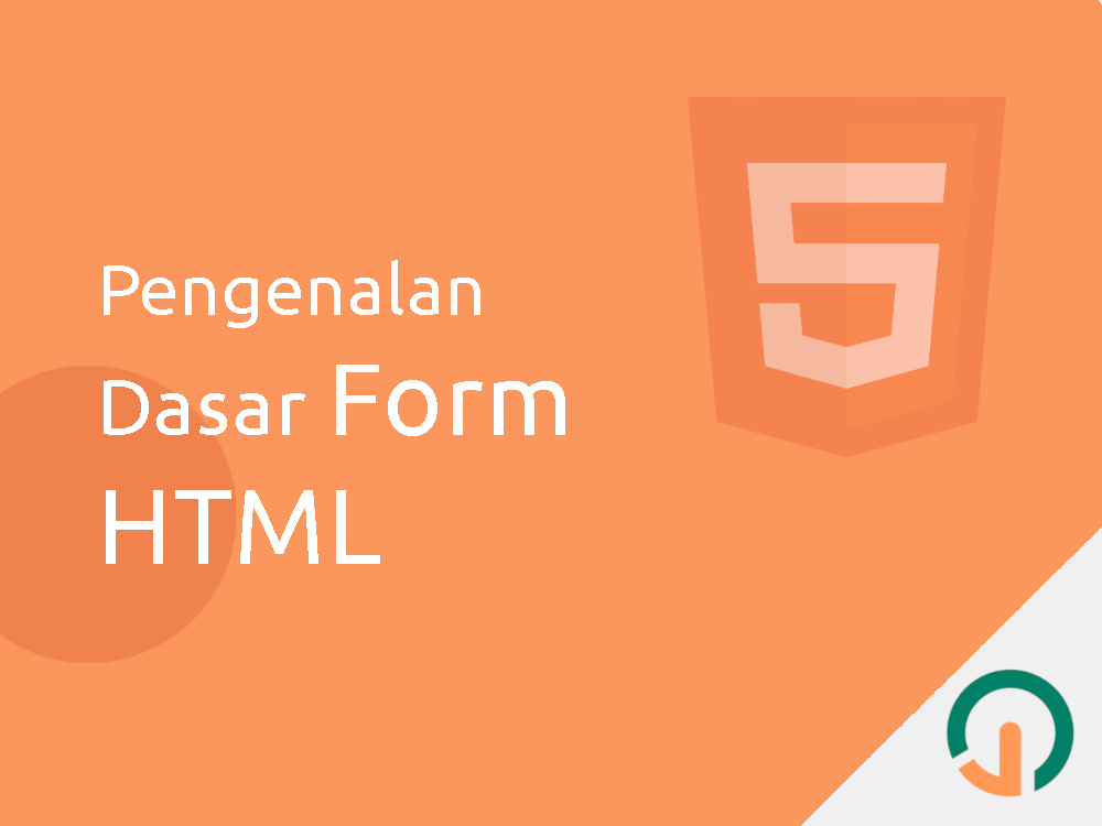 HTML Dasar: Pengenalan Form